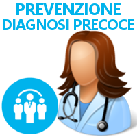 PREVENZIONE - DIAGNOSI PRECOCE