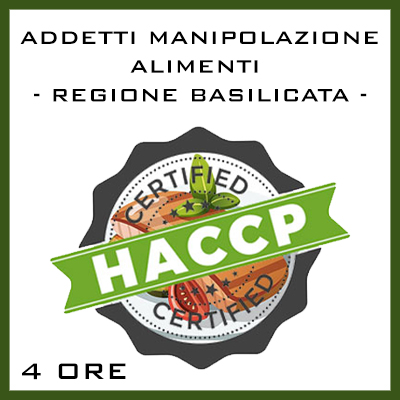 CORSO DI FORMAZIONE PER ADDETTI ALLA MANIPOLAZIONE DEGLI ALIMENTI - REGIONE BASILICATA